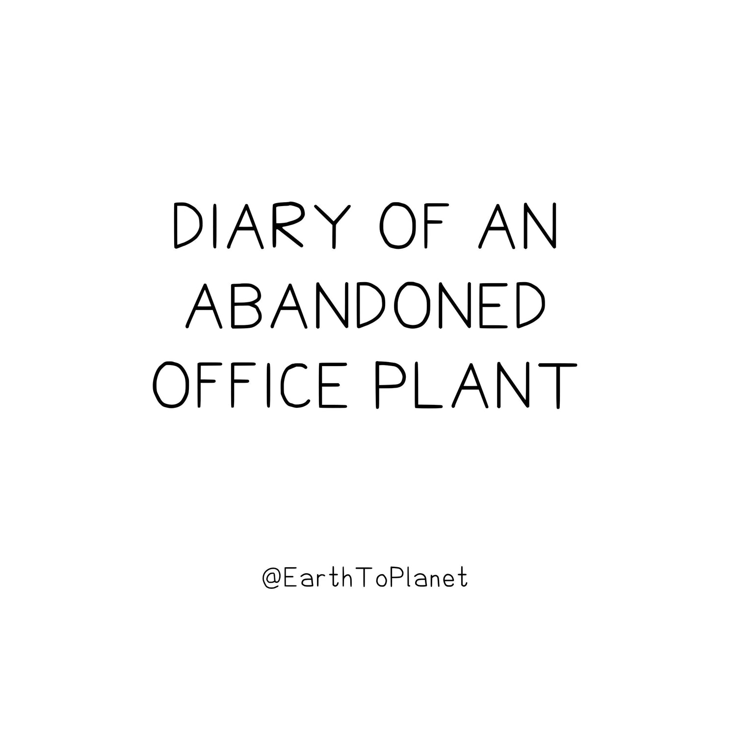 Diary of an Abandoned Office Plant Cartoon