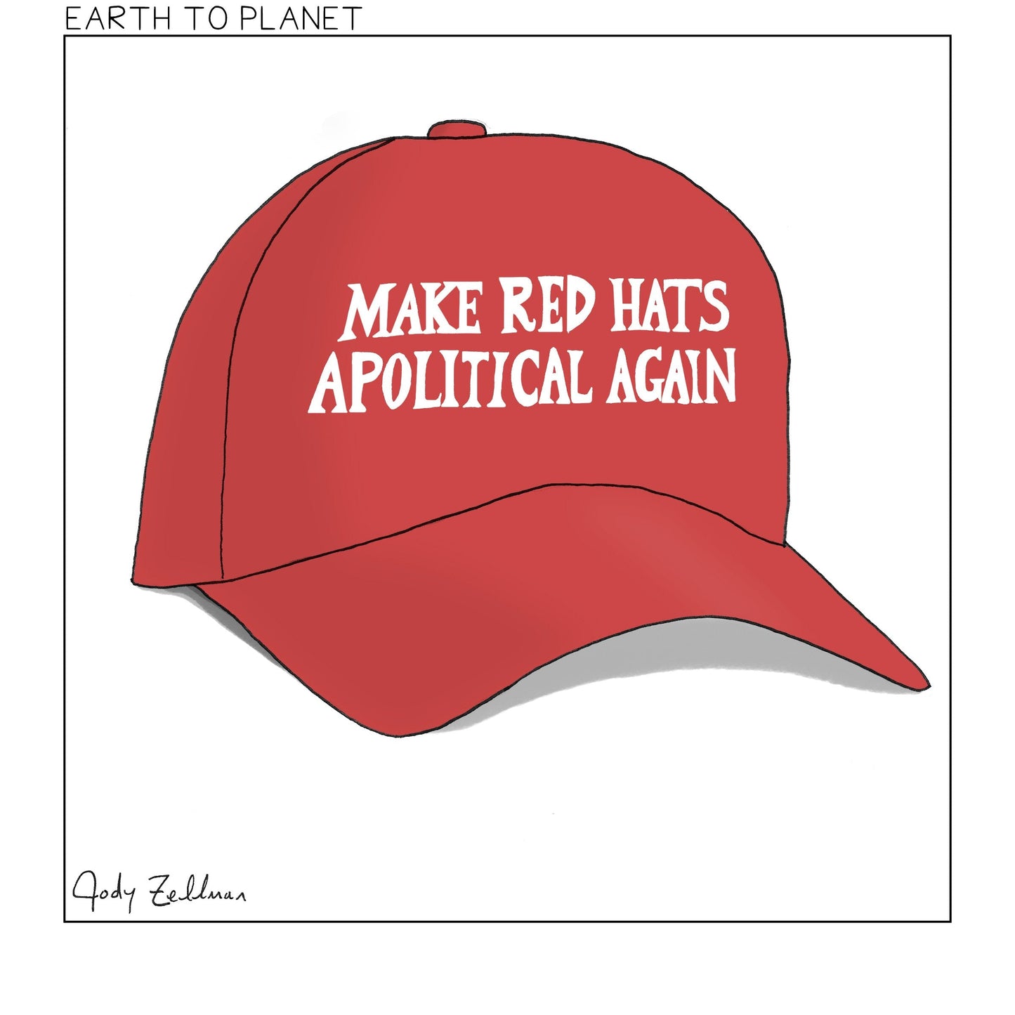 Make Red Hats Apolitical Again Cartoon