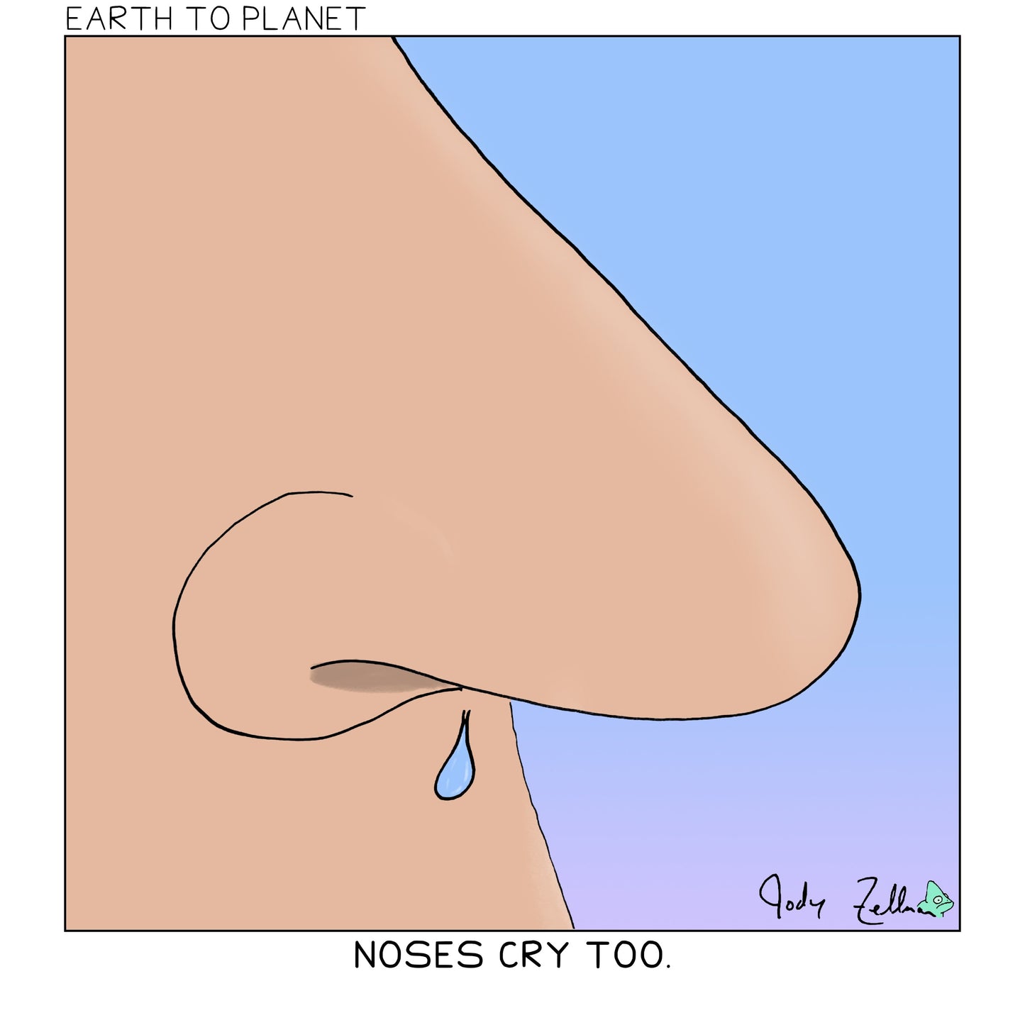 Noses Cry Too